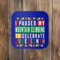 I Paused My Mountain Climbing To Celebrate Junenth 1865 Gift Coaster thumb 0