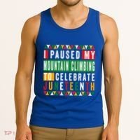 I Paused My Mountain Climbing To Celebrate Junenth 1865 Gift Tank Top thumb 3