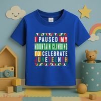I Paused My Mountain Climbing To Celebrate Junenth 1865 Gift Toddler T-Shirt thumb 3