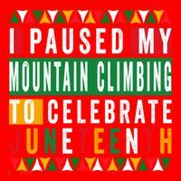 I Paused My Mountain Climbing To Celebrate Junenth 1865 Gift Santa Hat thumb 1