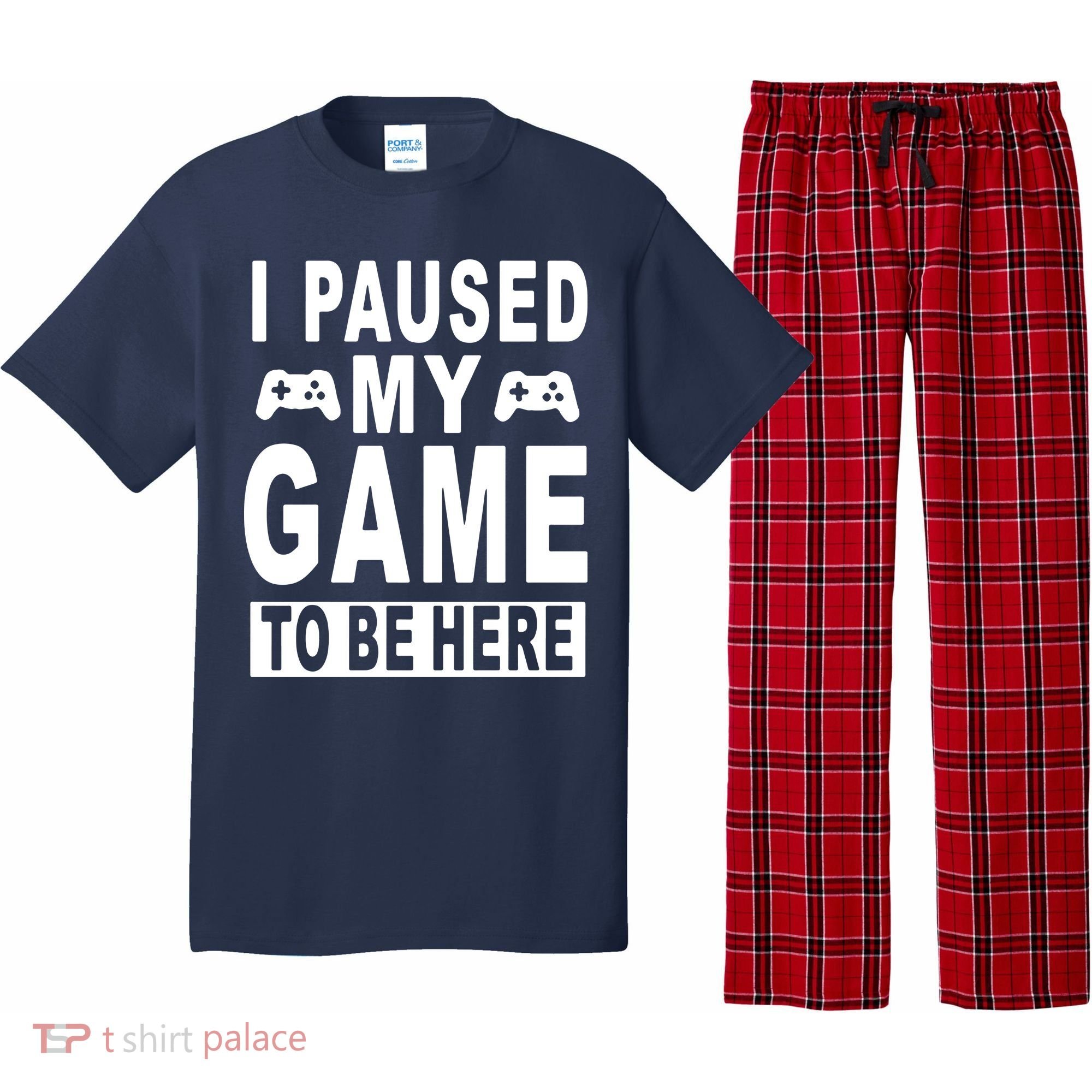 I Paused My Game To Be Here Pajama Set