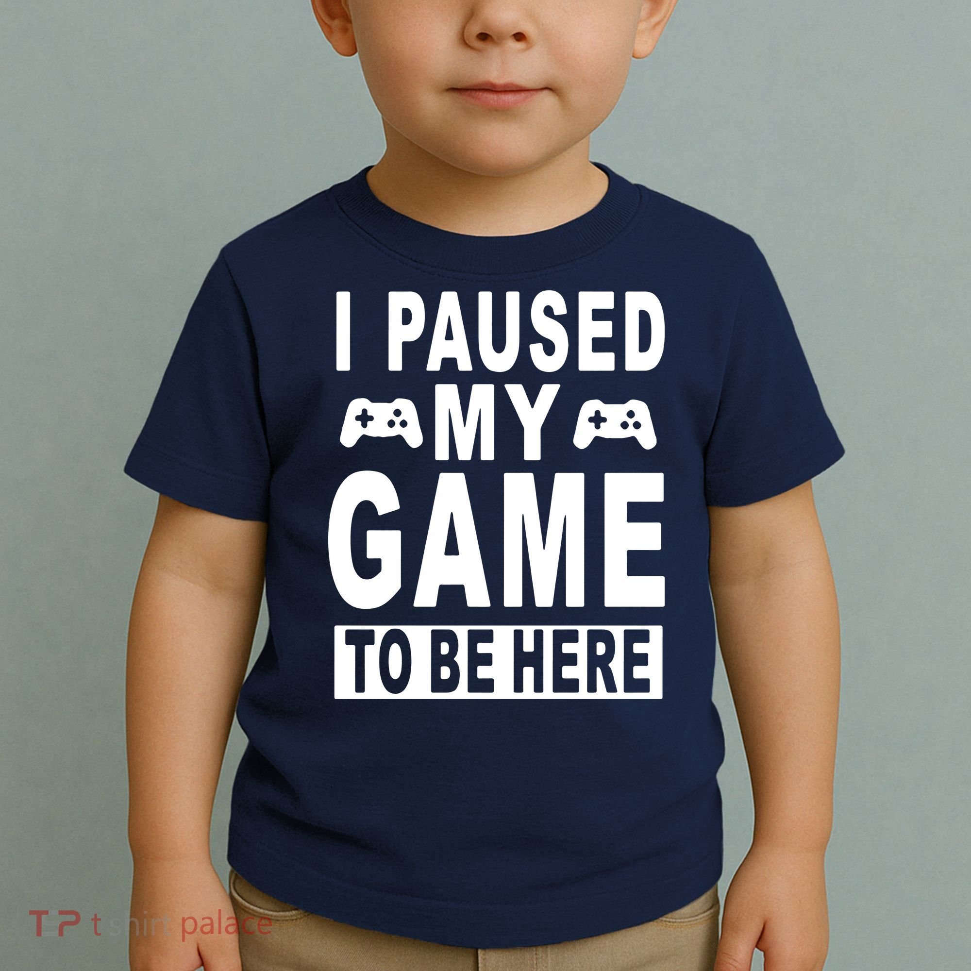 I Paused My Game To Be Here Toddler T-Shirt