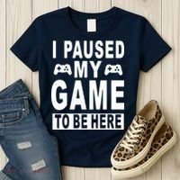 I Paused My Game To Be Here Women's T-Shirt thumb 3