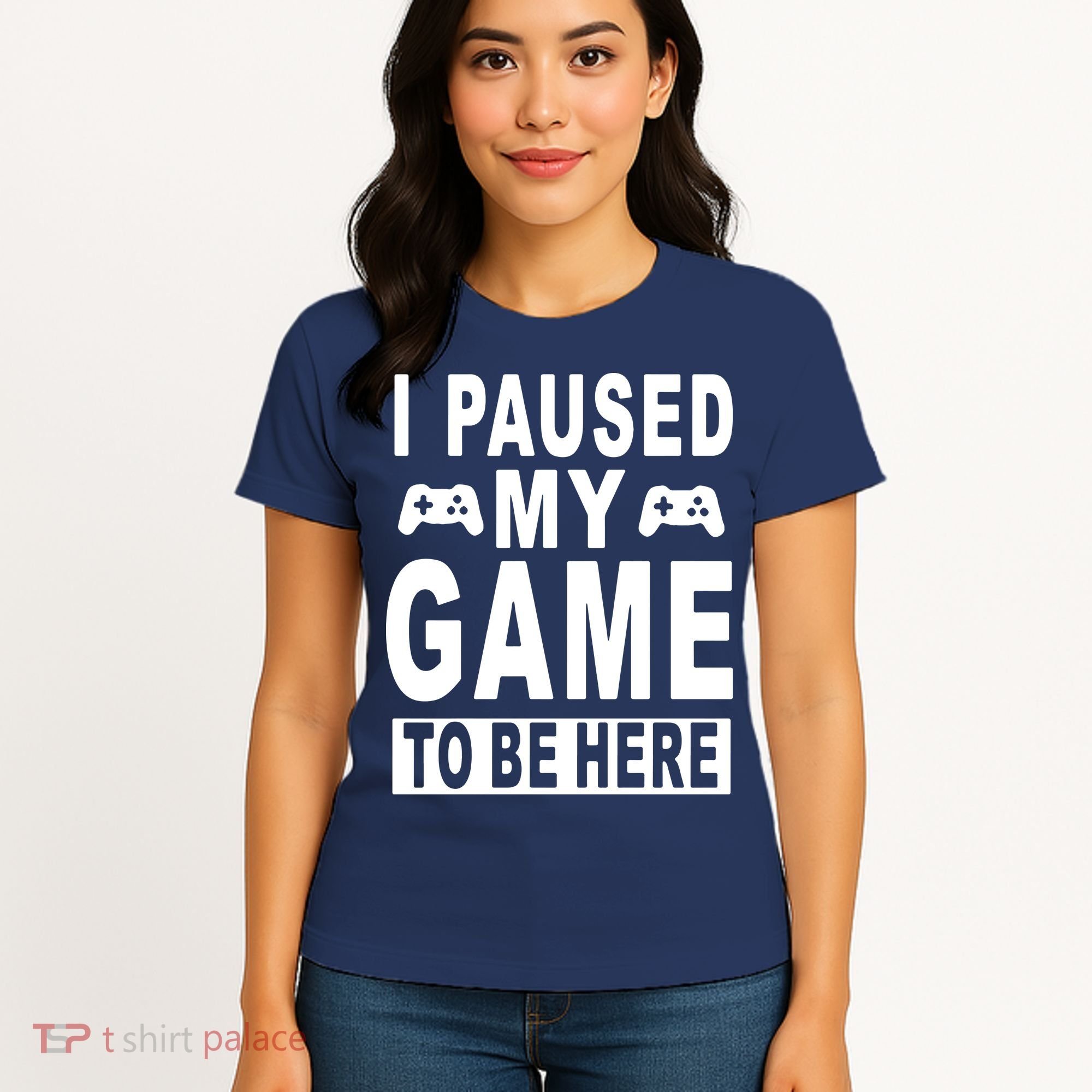 I Paused My Game To Be Here Women's T-Shirt