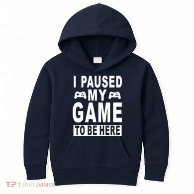 I Paused My Game To Be Here Kids Hoodie