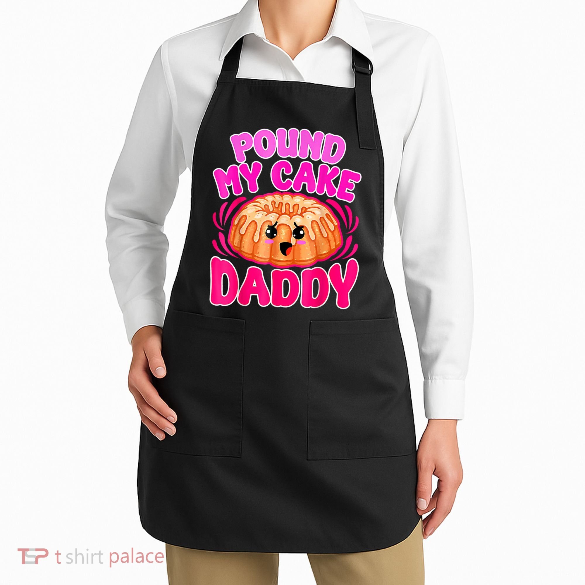 Inappropriate Pound My Cake Daddy Embarrassing Apron