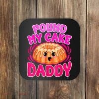 Inappropriate Pound My Cake Daddy Embarrassing Coaster thumb 0