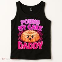 Inappropriate Pound My Cake Daddy Embarrassing Tank Top thumb 2