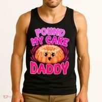 Inappropriate Pound My Cake Daddy Embarrassing Tank Top thumb 3