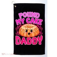 Inappropriate Pound My Cake Daddy Embarrassing Golf Towel thumb 0
