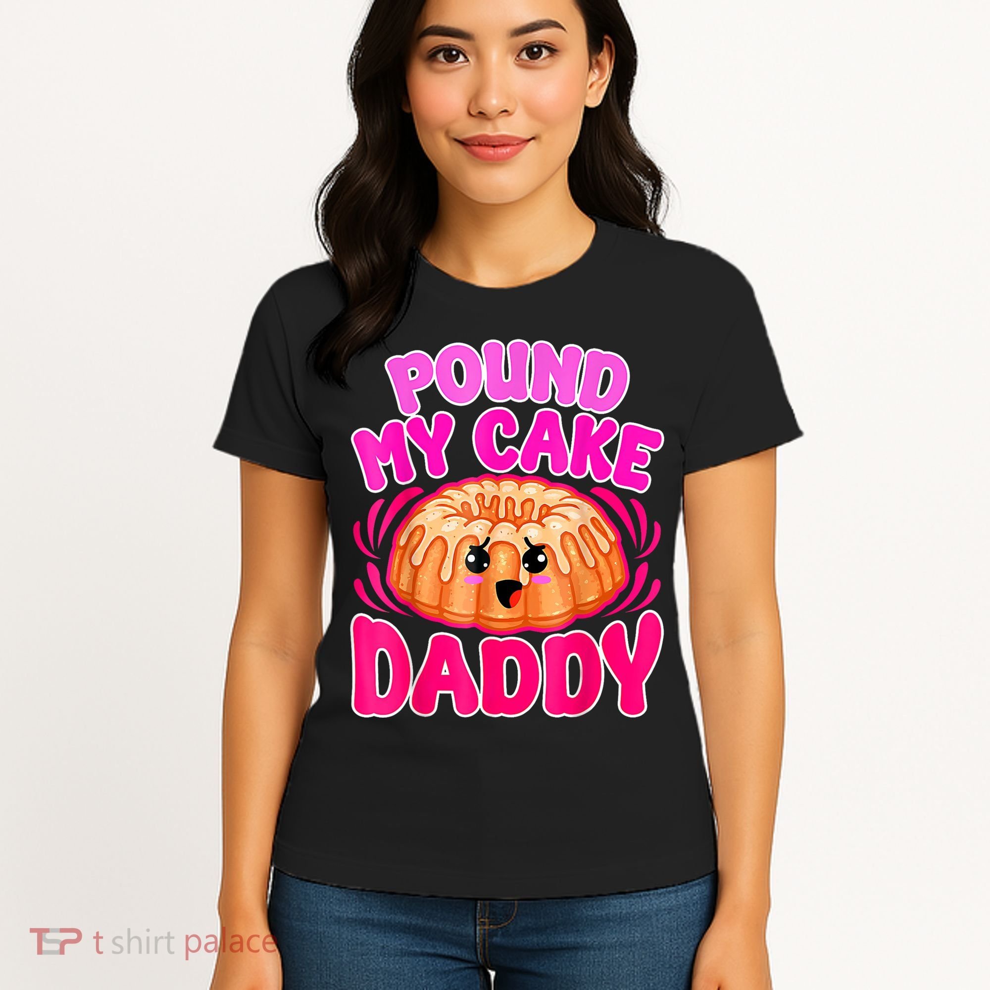 Inappropriate Pound My Cake Daddy Embarrassing Women's T-Shirt