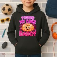 Inappropriate Pound My Cake Daddy Embarrassing Kids Hoodie thumb 2