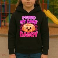 Inappropriate Pound My Cake Daddy Embarrassing Kids Hoodie thumb 3