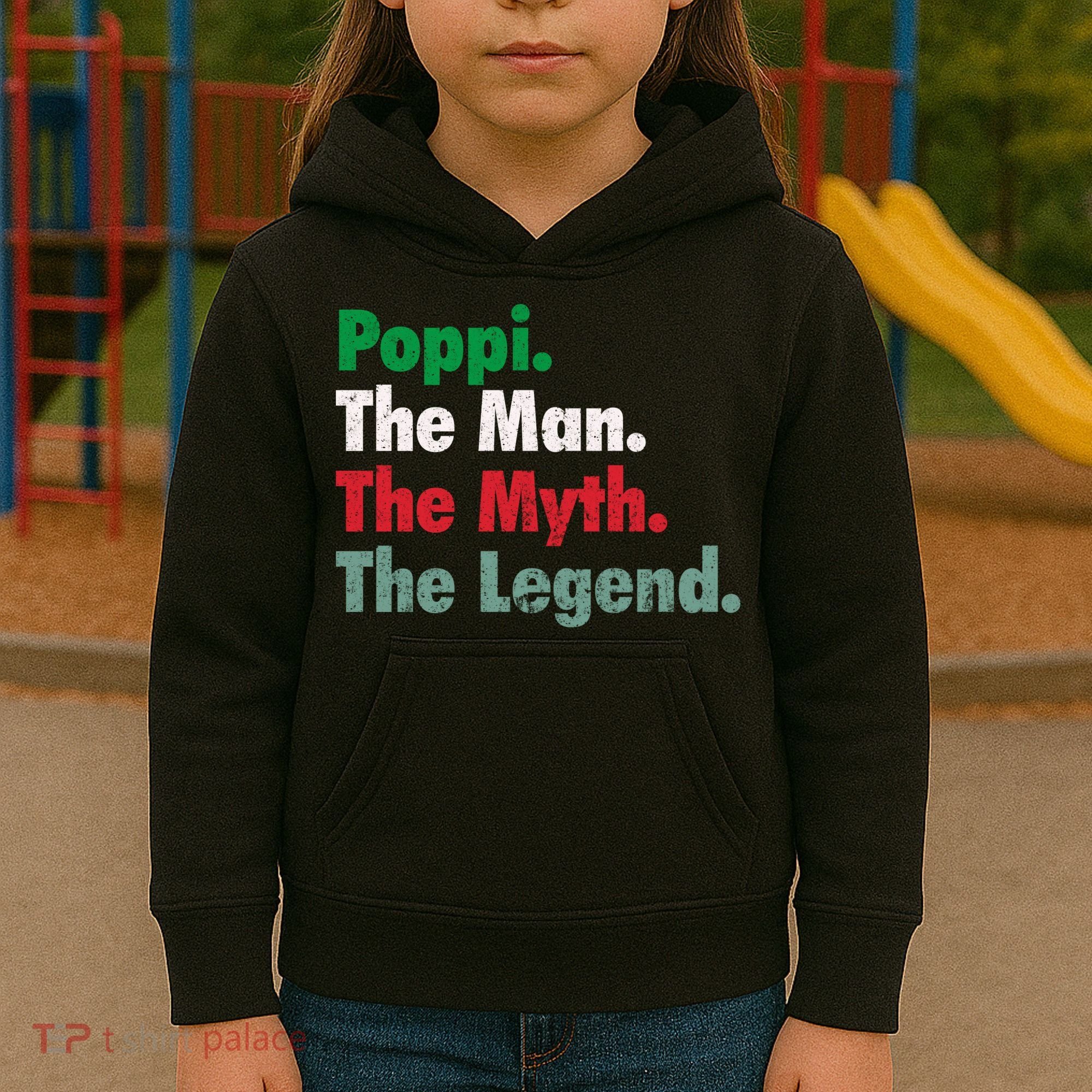 Italian Poppi Man Myth Legend Father Dad Uncle Kids Hoodie
