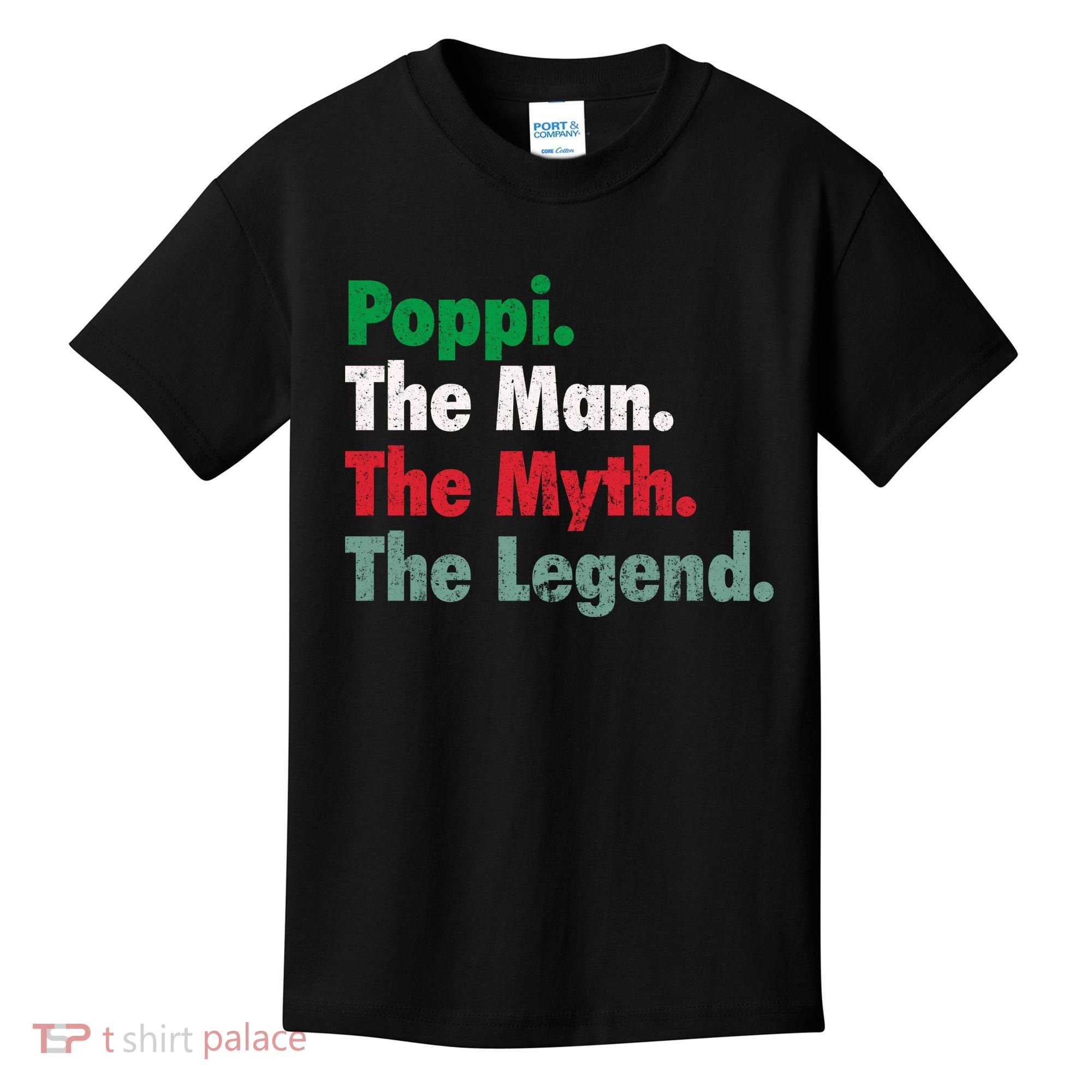 Italian Poppi Man Myth Legend Father Dad Uncle Kids T-Shirt