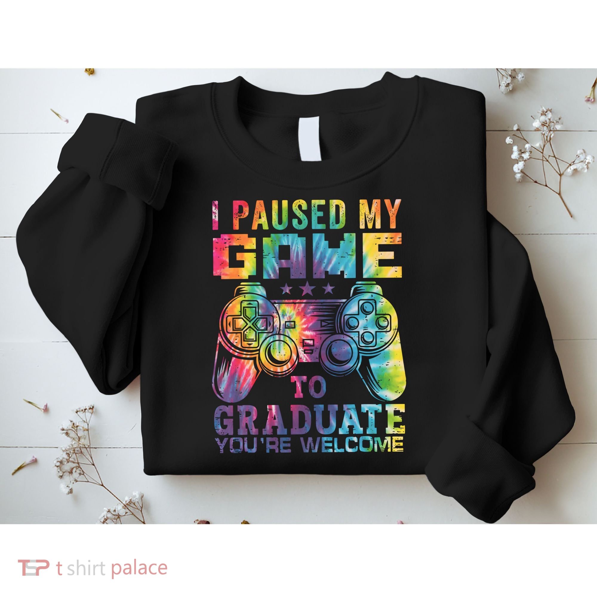 I Paused My Game To Graduate Video Gamer Graduation Men Boy Sweatshirt