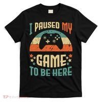 I Paused My Game To Be Here Funny Gamer Retro Vintage T-Shirt thumb 0