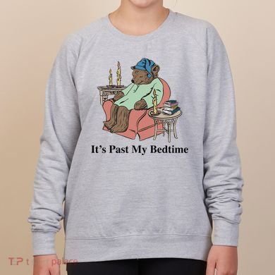 ItS Past My Bedtime Women's Sweatshirt