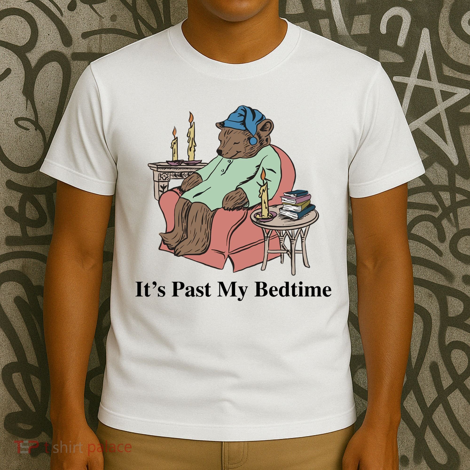 ItS Past My Bedtime T-Shirt