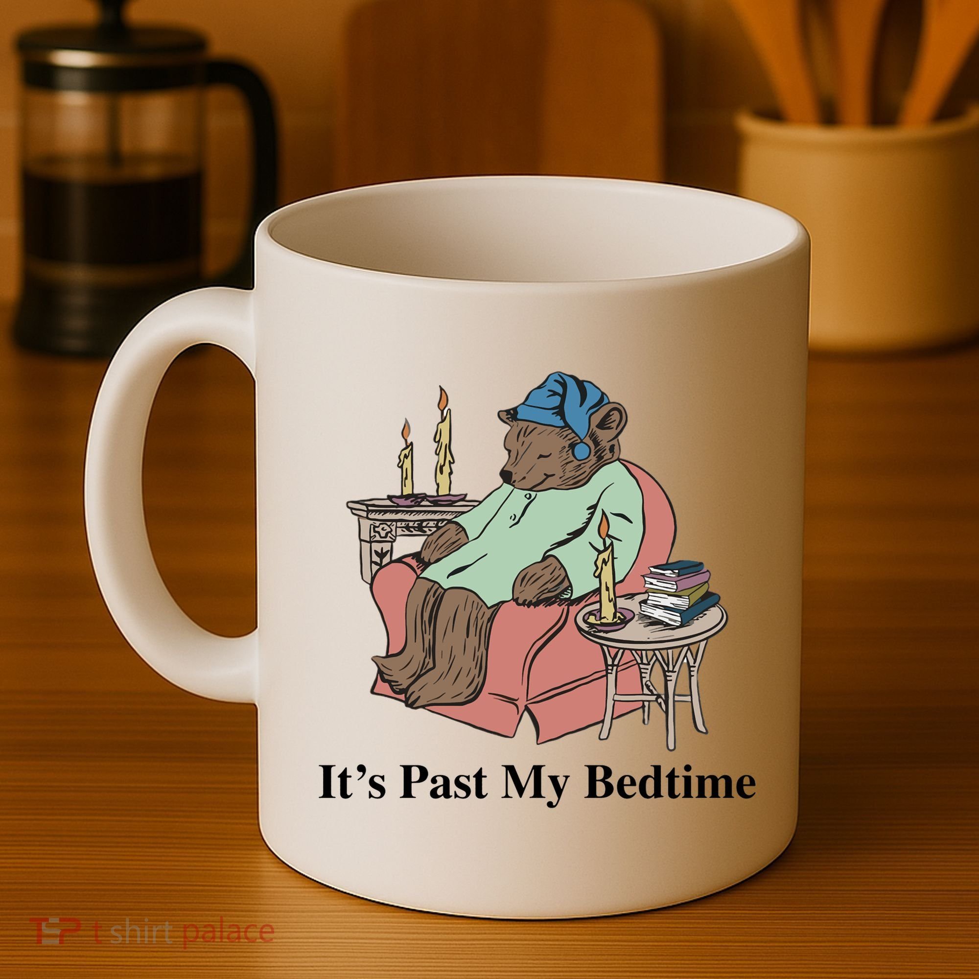 ItS Past My Bedtime Coffee Mug