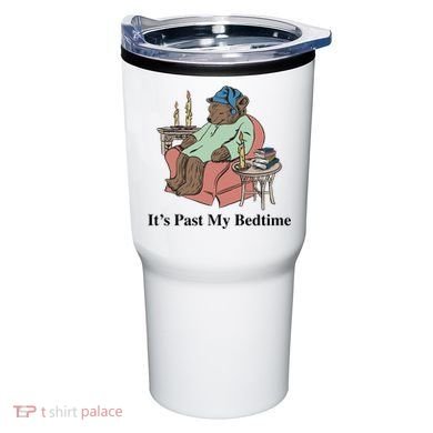 ItS Past My Bedtime Tumbler