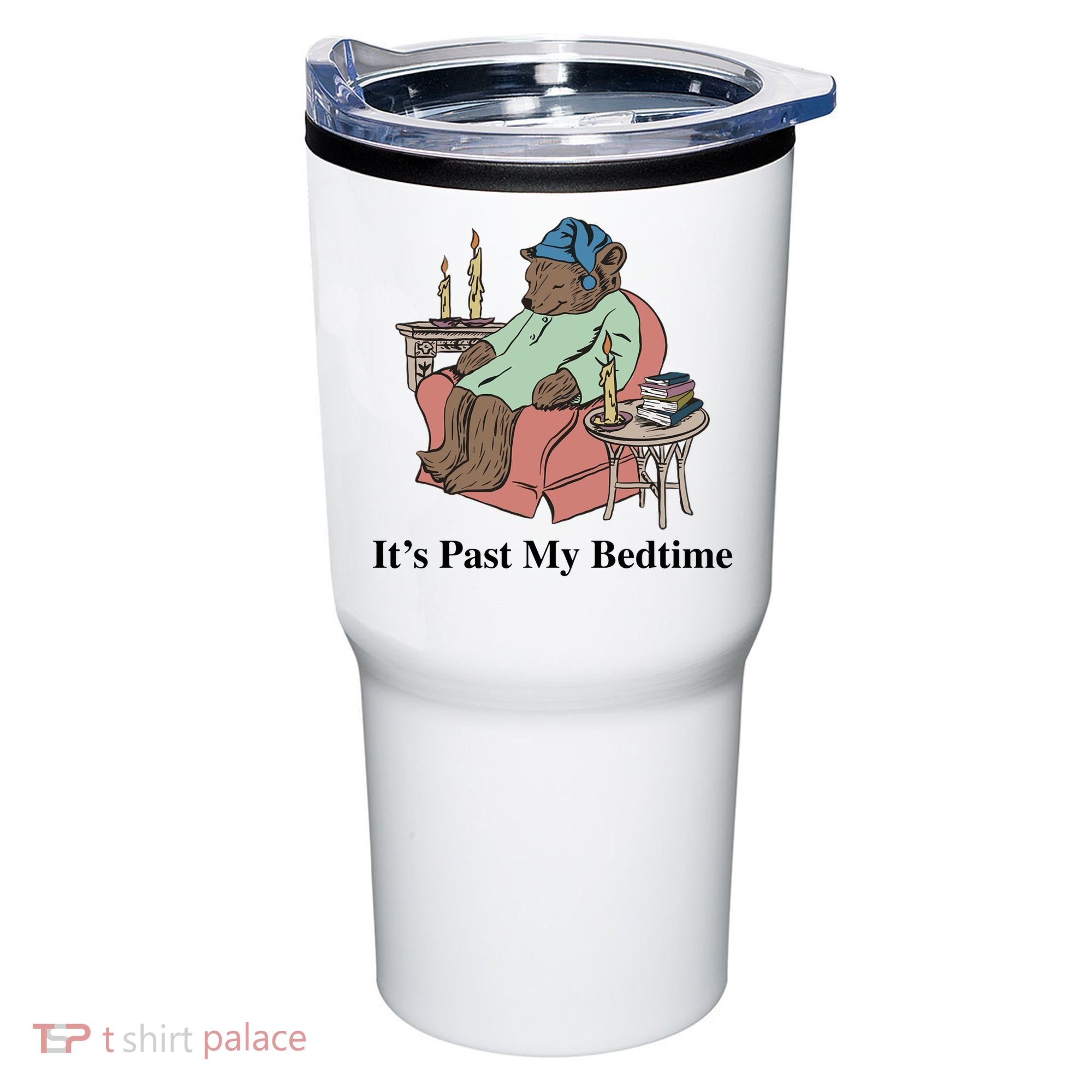 ItS Past My Bedtime Tumbler
