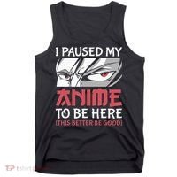 I Paused My Anime To Be Here Japanese Anime Boy Funny Anime Tank Top thumb 0