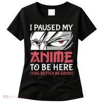 I Paused My Anime To Be Here Japanese Anime Boy Funny Anime Women's T-Shirt thumb 0