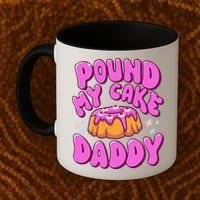 Inappropriate Pound My Cake Daddy Embarrassing Adult Humor  Coffee Mug thumb 2
