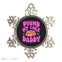 Inappropriate Pound My Cake Daddy Embarrassing Adult Humor  Ornament thumb 0