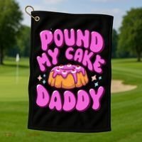 Inappropriate Pound My Cake Daddy Embarrassing Adult Humor  Golf Towel thumb 1