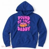 Inappropriate Pound My Cake Daddy Embarrassing Adult Humor  Hoodie thumb 0