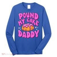 Inappropriate Pound My Cake Daddy Embarrassing Adult Humor  Long Sleeve Shirt thumb 0