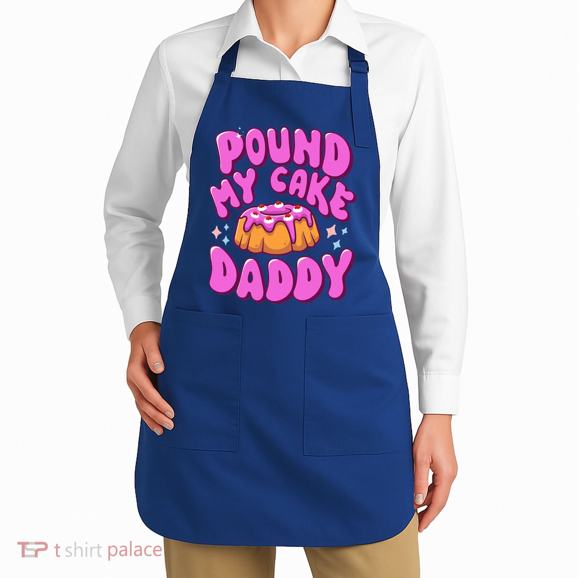 Inappropriate Pound My Cake Daddy Embarrassing Adult Humor  Apron