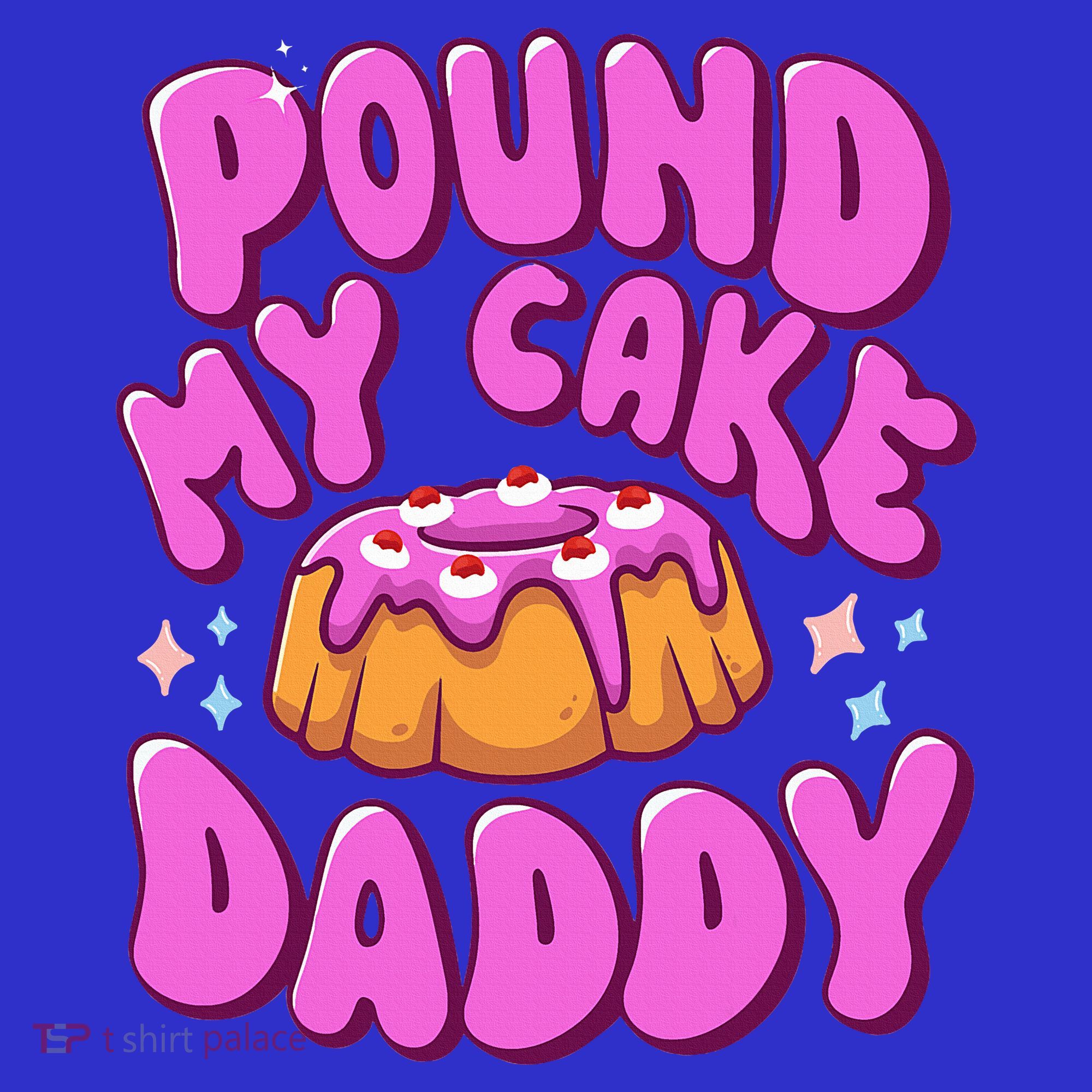 Inappropriate Pound My Cake Daddy Embarrassing Adult Humor  Women's Tank Top