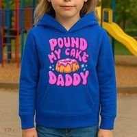 Inappropriate Pound My Cake Daddy Embarrassing Adult Humor  Kids Hoodie thumb 3