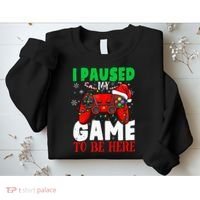 I Paused My Game To Be Here Christmas Holiday Gamer Sweatshirt thumb 2