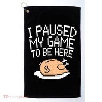 I Paused My Game To Be Here Pixel Turkey Golf Towel thumb 0