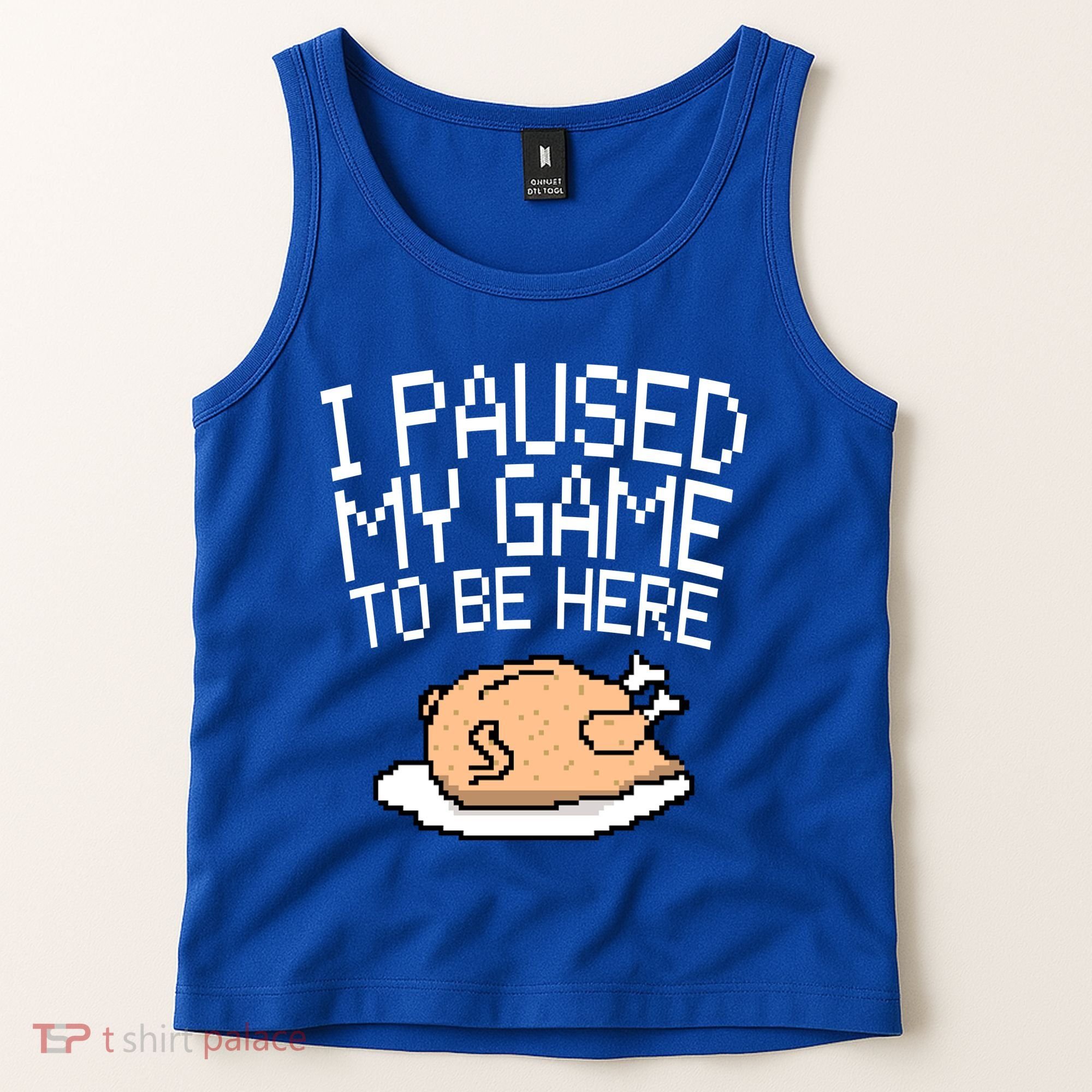 I Paused My Game To Be Here Pixel Turkey Tank Top