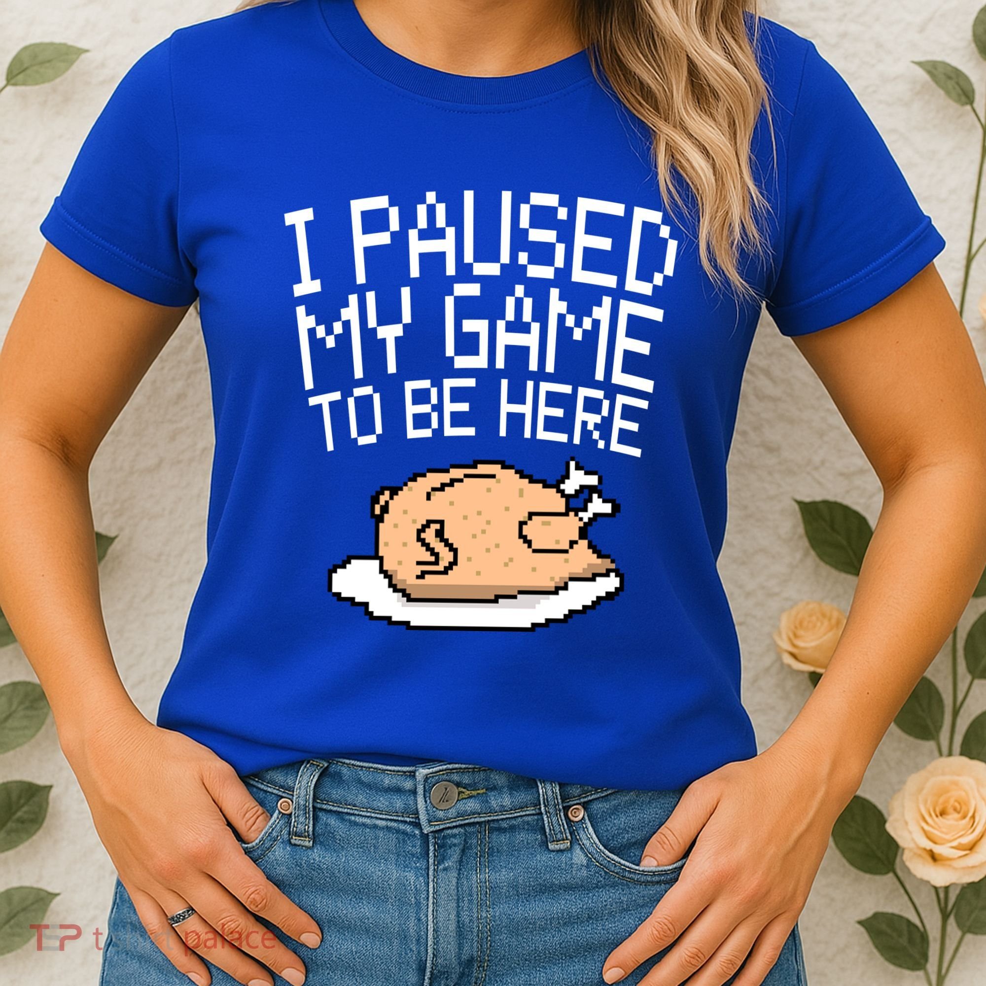 I Paused My Game To Be Here Pixel Turkey Women's T-Shirt
