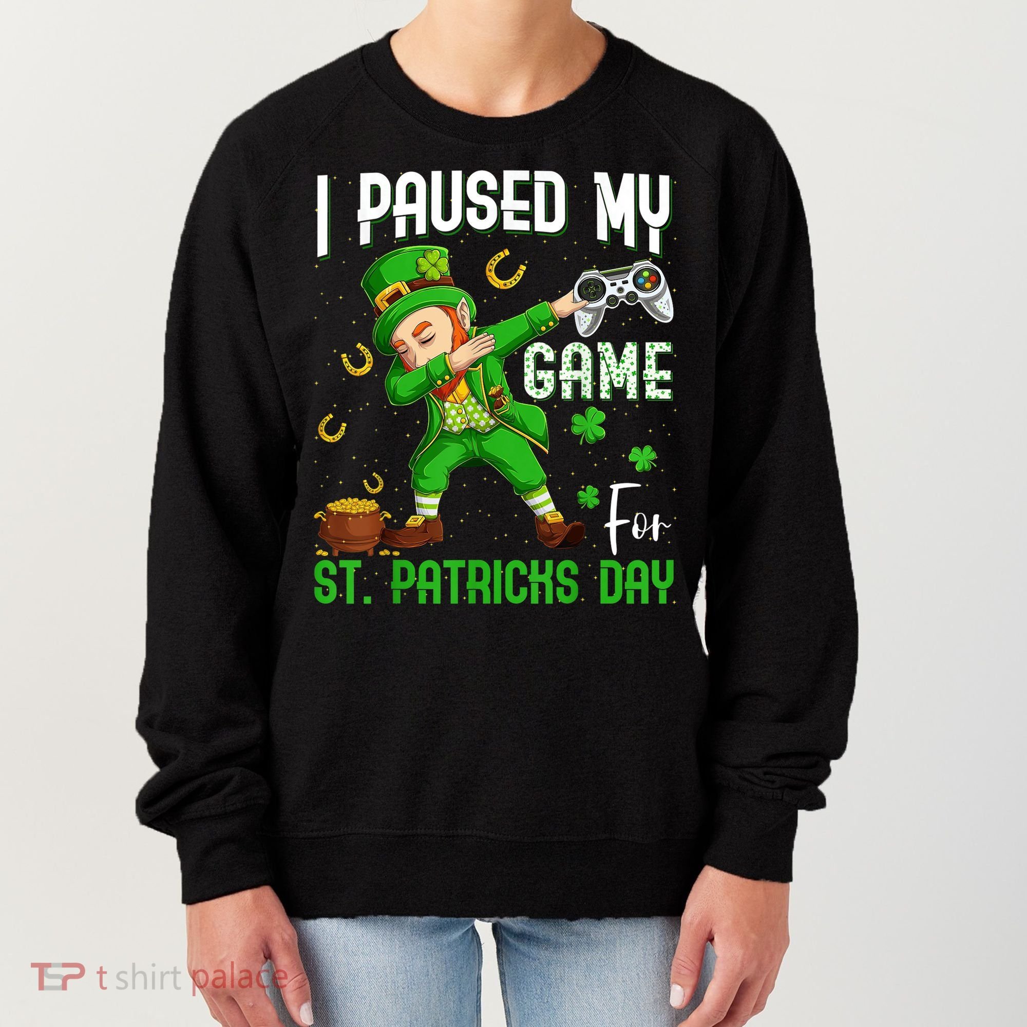 I Paused My Game For St Patricks Day Dabbing Leprechaun Boys Women's Sweatshirt