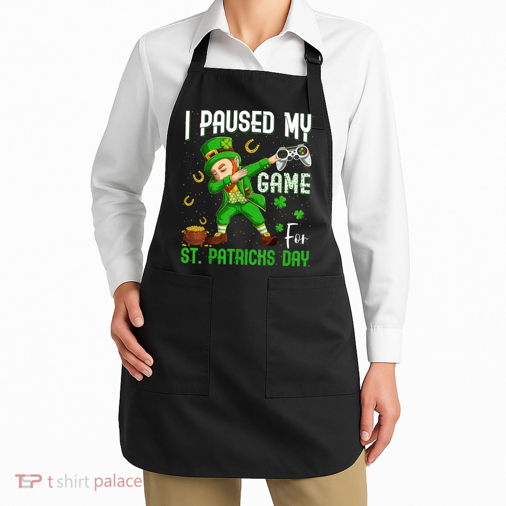 I Paused My Game For St Patricks Day Dabbing Leprechaun Boys Apron