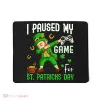 I Paused My Game For St Patricks Day Dabbing Leprechaun Boys Mousepad thumb 0