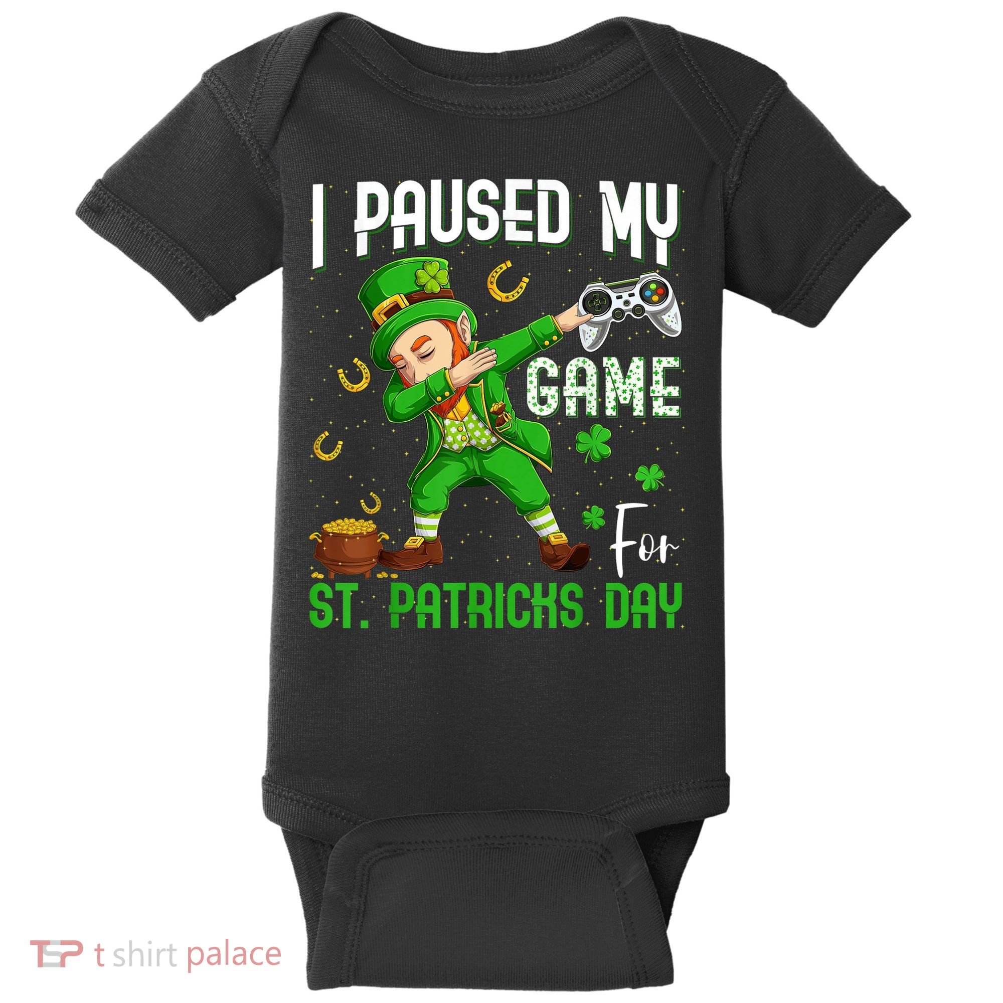 I Paused My Game For St Patricks Day Dabbing Leprechaun Boys Baby Bodysuit