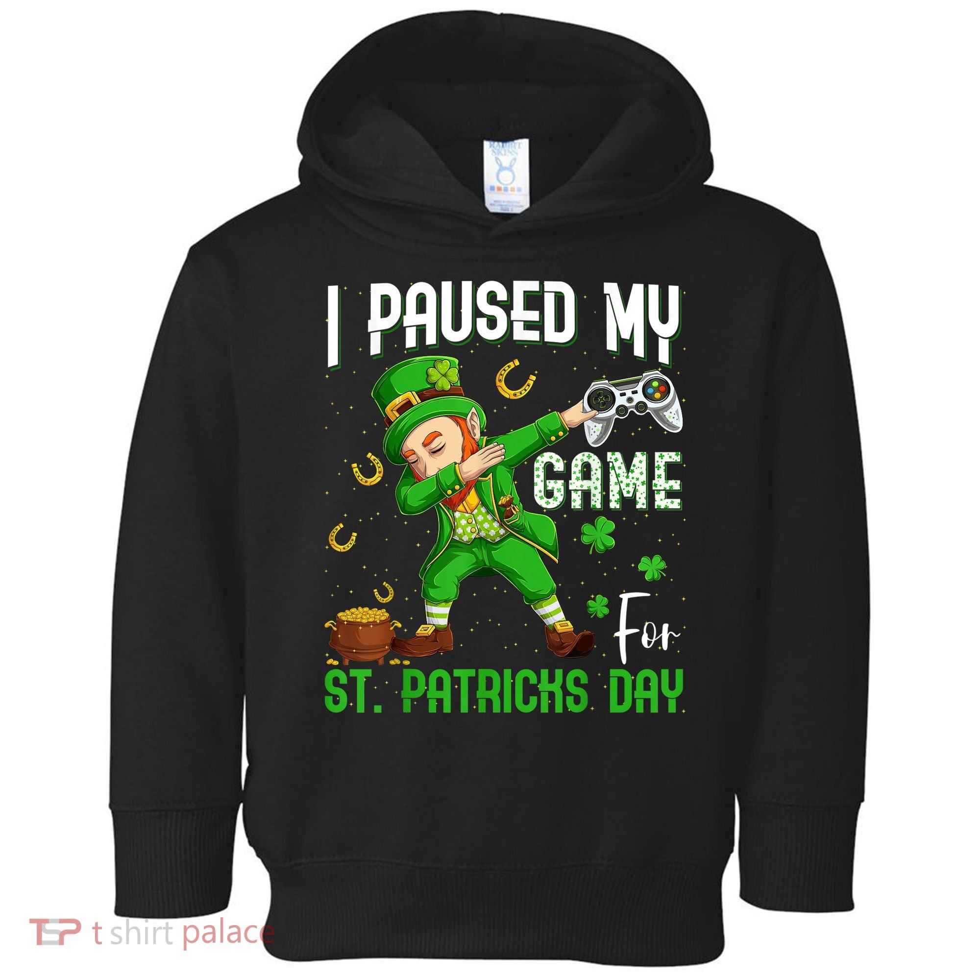 I Paused My Game For St Patricks Day Dabbing Leprechaun Boys Toddler Hoodie