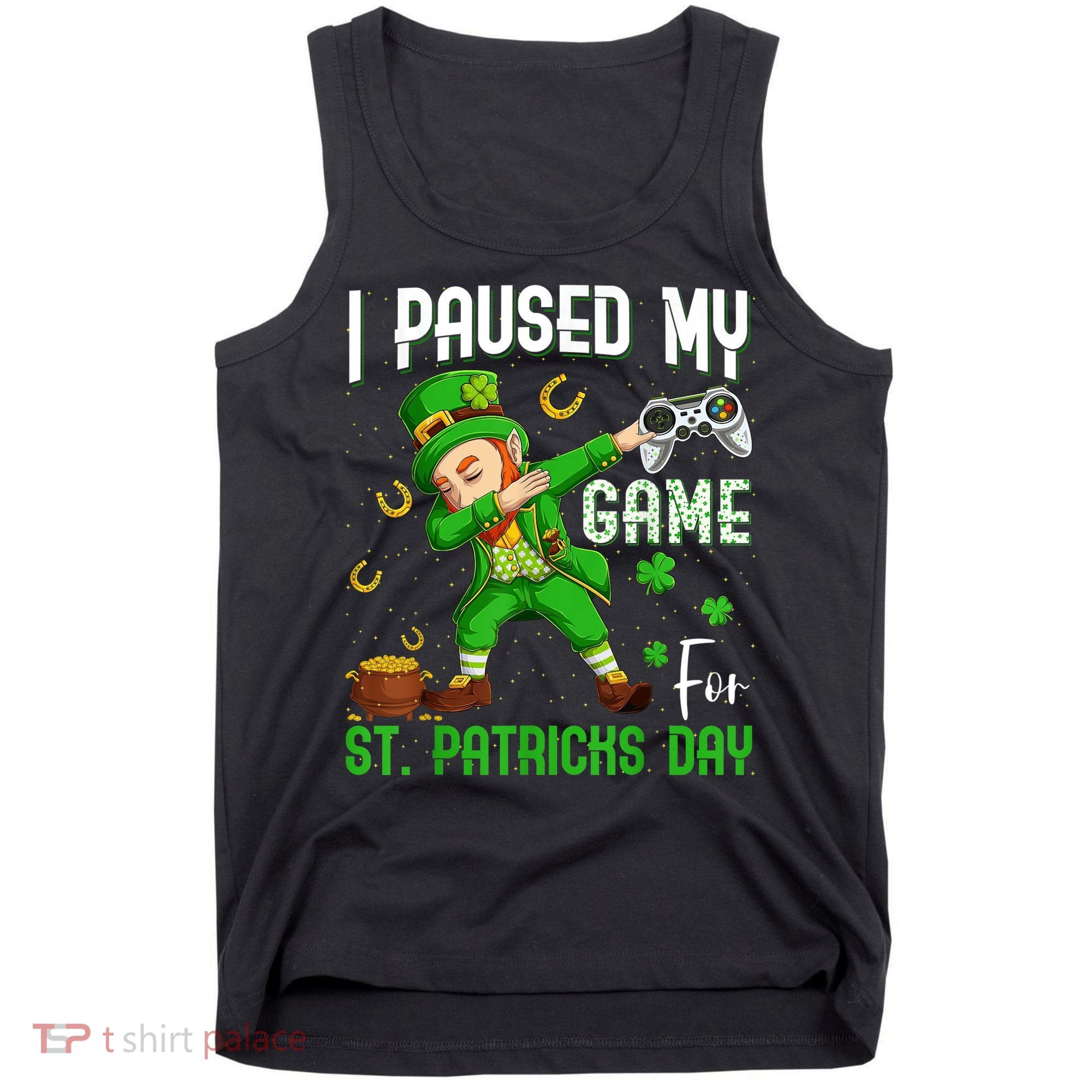 I Paused My Game For St Patricks Day Dabbing Leprechaun Boys Tank Top