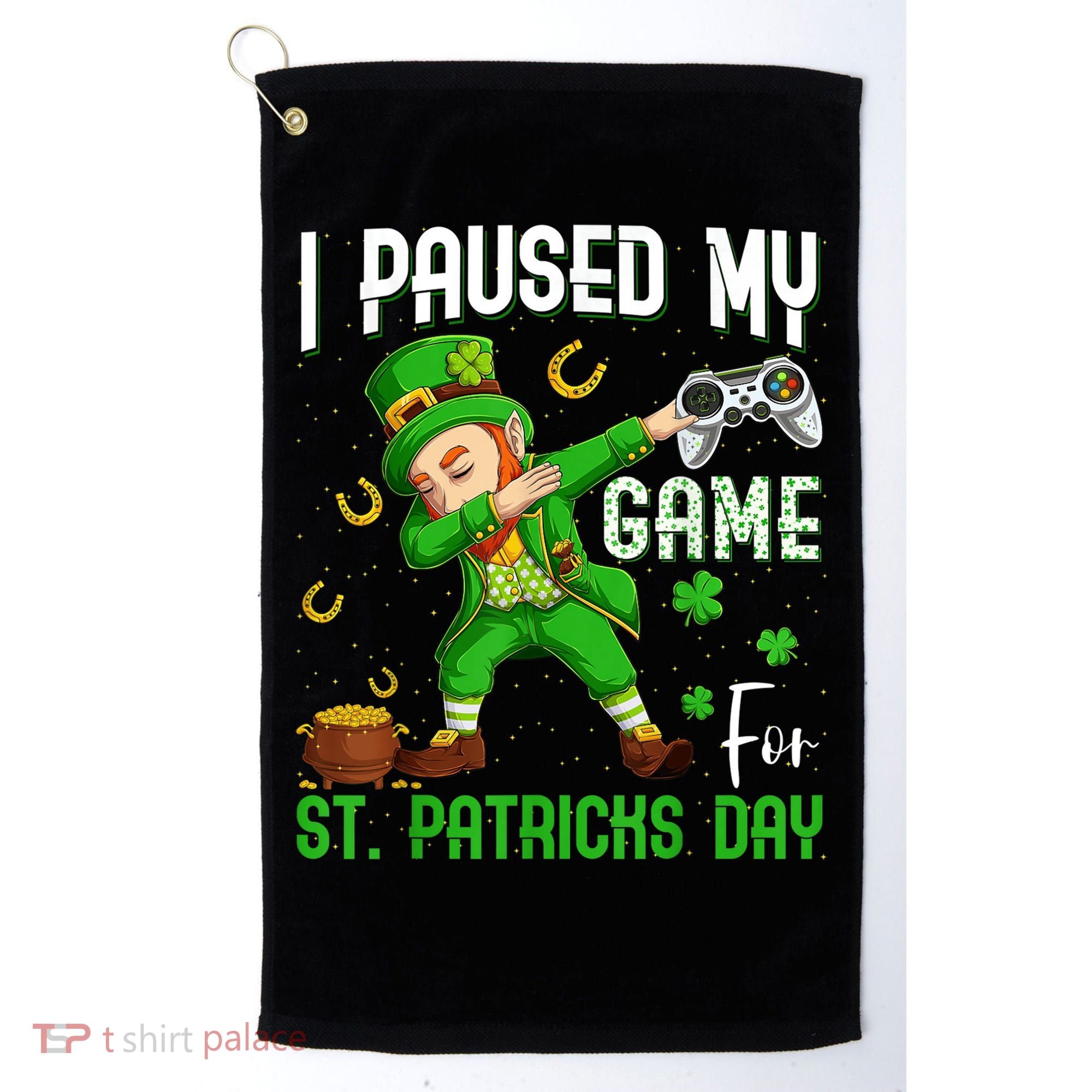 I Paused My Game For St Patricks Day Dabbing Leprechaun Boys Golf Towel