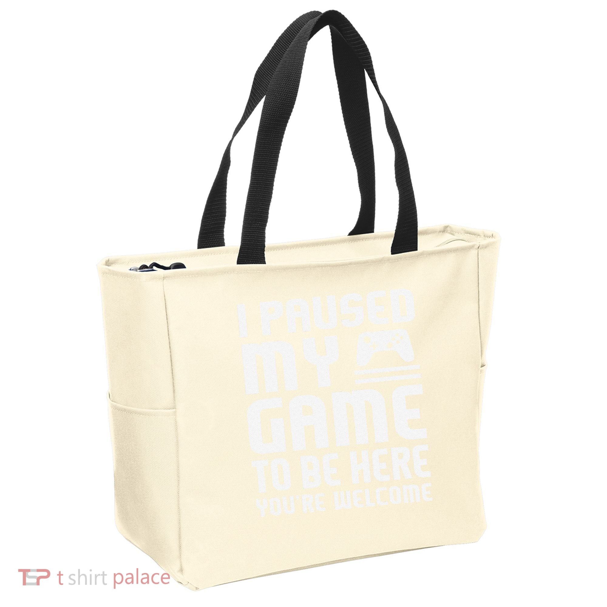 I Paused My Game To Be Here  Funny Video Gamers Gift  Tote Bag