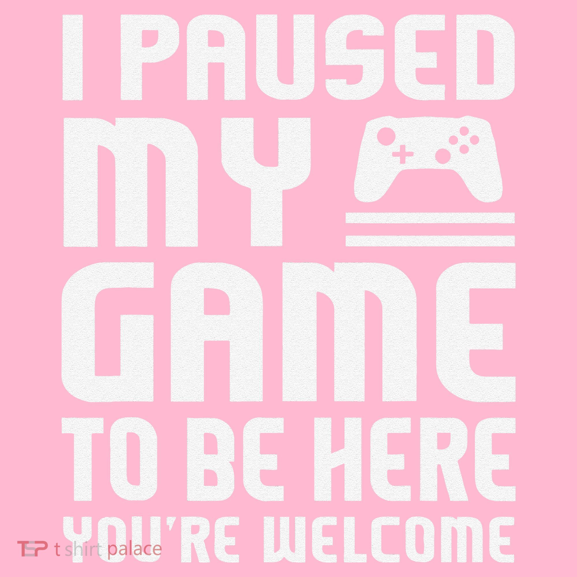 I Paused My Game To Be Here  Funny Video Gamers Gift  Coaster