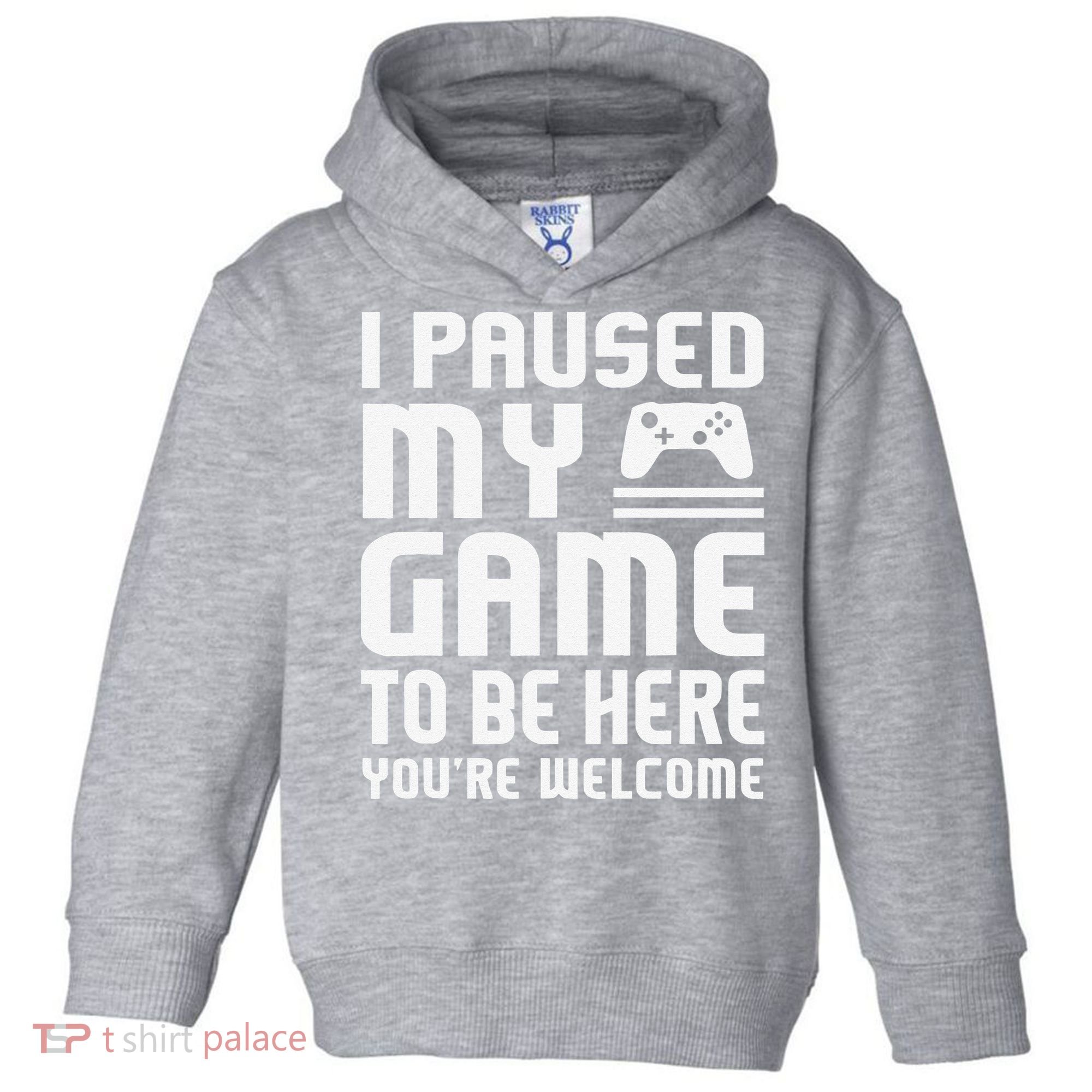 I Paused My Game To Be Here  Funny Video Gamers Gift  Toddler Hoodie